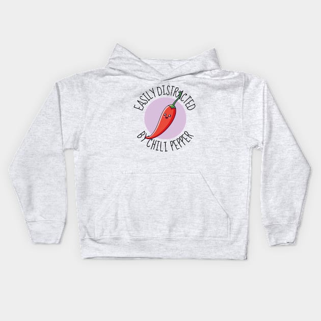 Easily Distracted By Chili Pepper Funny Kids Hoodie by DesignArchitect